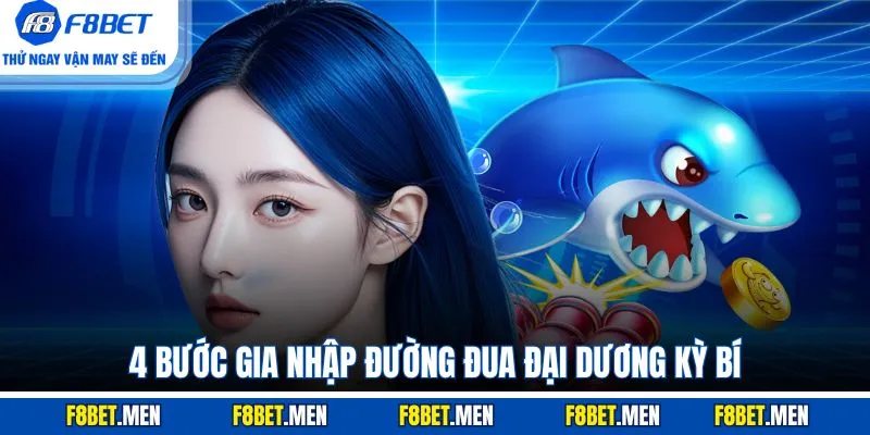 4 bước gia nhập đường đua đại dương kỳ bí