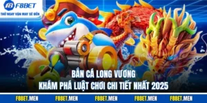 Bắn Cá Long Vương