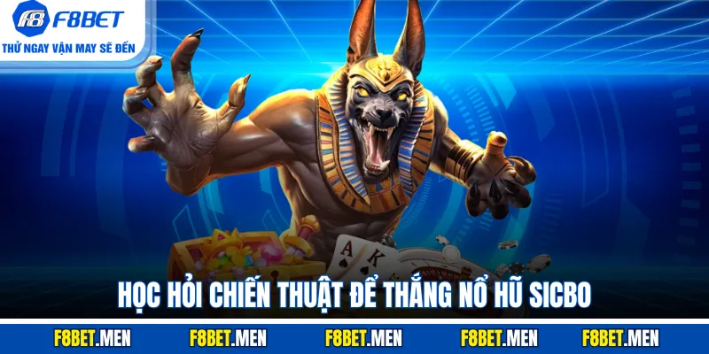 Nổ Hũ Tài Xỉu - Giới Thiệu Trò Chơi & Quy Tắc Cơ Bản 3 Học hỏi chiến thuật để thắng nổ hũ sicbo