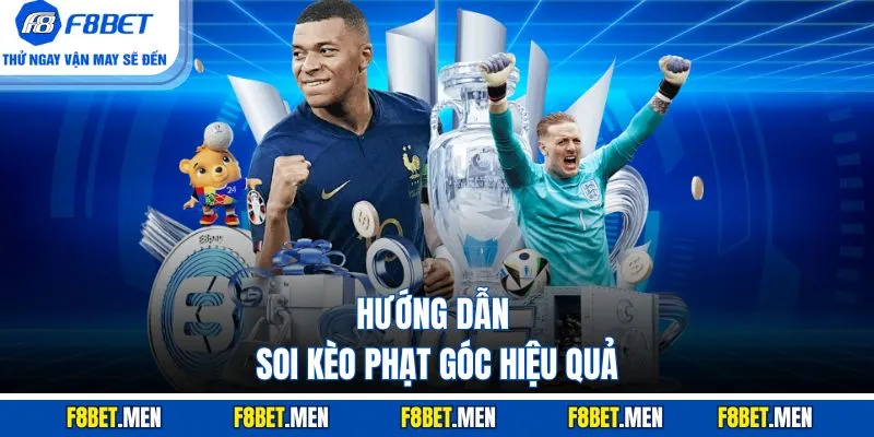 Kèo Phạt Góc Là Gì? Thông Tin & Hướng Dẫn Đọc Kèo F8BET 4 Hướng dẫn soi kèo đá phạt góc hiệu quả